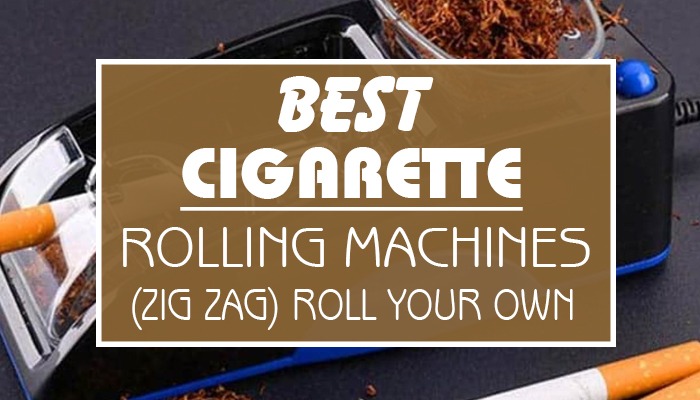 Best Cigarette Rolling Machines