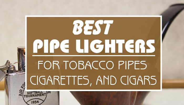 Best Pipe Lighters 