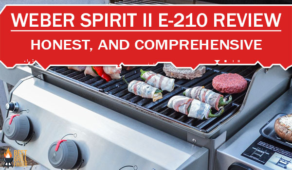 Weber Spirit Ii E-210 Review Honest, And Comprehensive