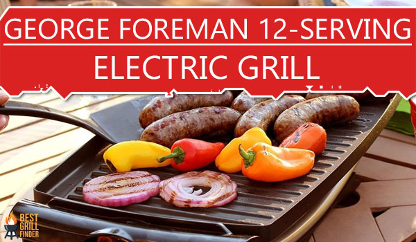 George Foreman 12-Serving Electric Grill