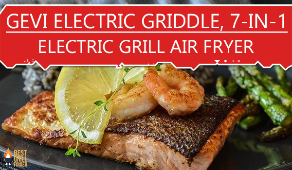 Gevi Electric Griddle, 7-in-1 Electric Grill Air Fryer