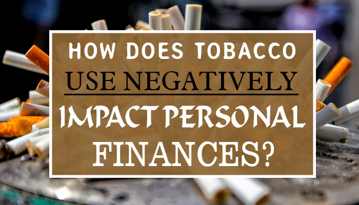How Does Tobacco Use Negatively Impact Personal Finances Rabbit Tobacco